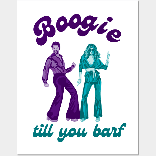 Boogie Till You Barf Wall Art by Slightly Unhinged